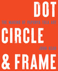 Dot Circle and Frame: The Making of Papunya Tula Art