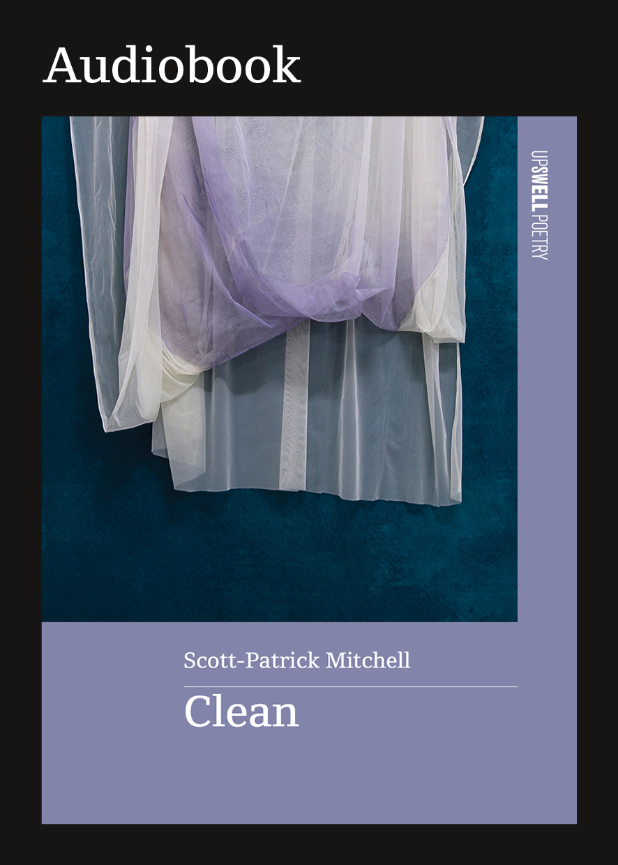 Audiobook cover for 'Clean' by Scott-Patrick Mitchell, featuring a photograph of layered sheer white and lavender fabric against a dark teal background, with a lavender title block and vertical 'Uipswell Poetry' branding.
