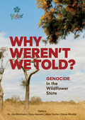 Why Weren’t We Told? Genocide in the Wildflower State
