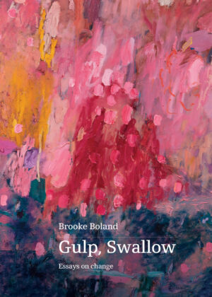 Gulp, Swallow: Essays on change