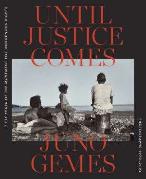Until Justice Comes: Fifty Years of The Movement for Indigenous Rights.