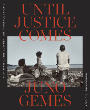 Until Justice Comes: Fifty Years of The Movement for Indigenous Rights